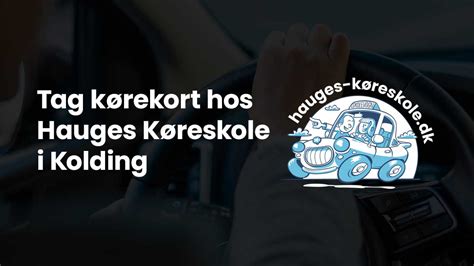 Velkommen til Hauges Køreskole i Kolding.